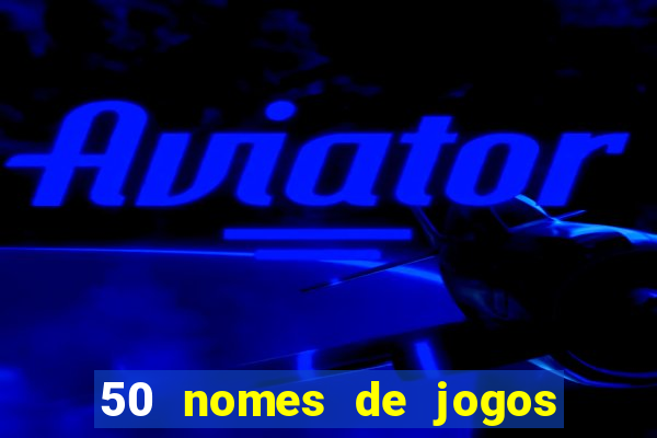 50 nomes de jogos com bola